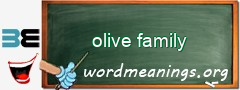 WordMeaning blackboard for olive family